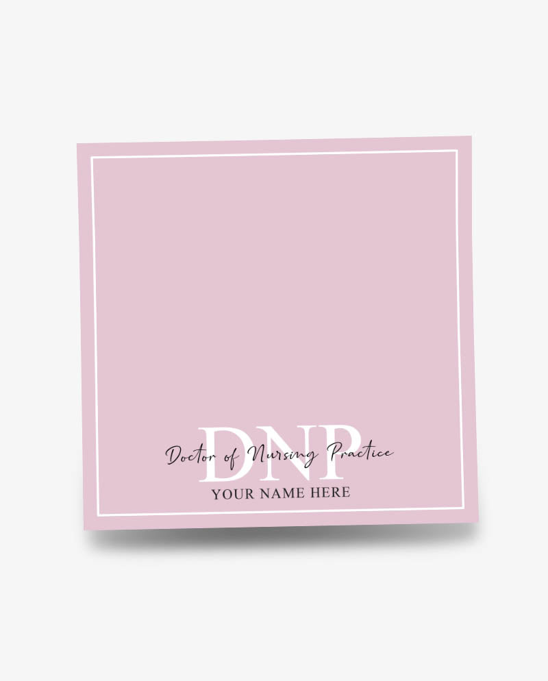 Personalized DNP Sticky Note Pad For Doctor of Nursing Practice - 50 Sheets