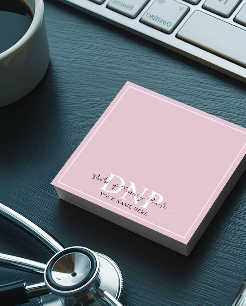 Personalized DNP Sticky Note Pad For Doctor of Nursing Practice - 50 Sheets