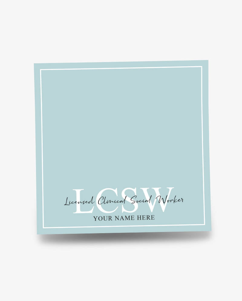 Personalized LCSW Sticky Note Pad For Licensed Clinical Social Worker - 50 Sheets
