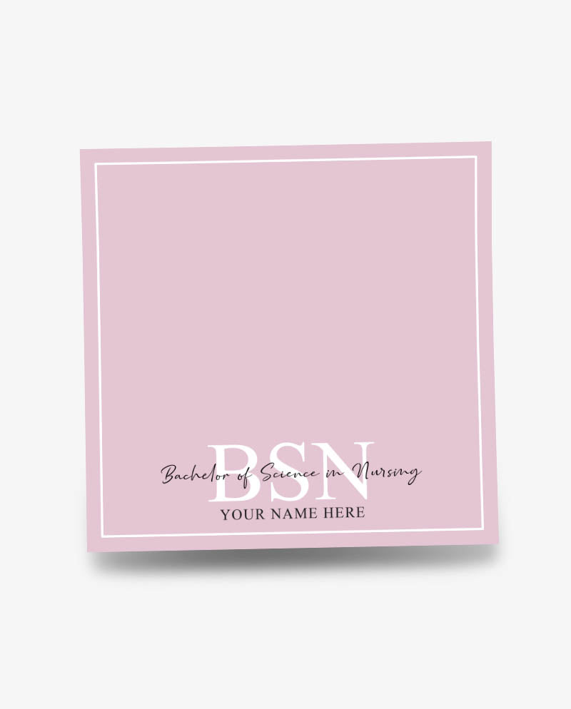 Personalized BSN Sticky Note Pad For Bachelor of Science in Nursing - 50 Sheets