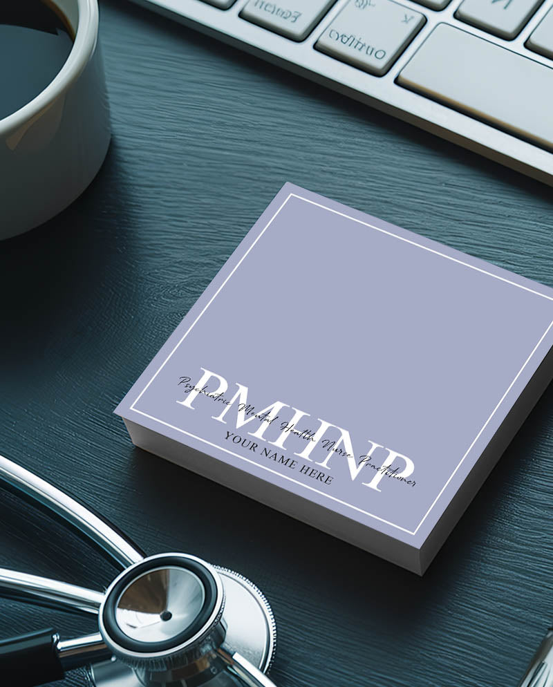 Personalized PMHNP Sticky Note Pad For Psychiatric Mental Health Nurse Practitioner - 50 Sheets