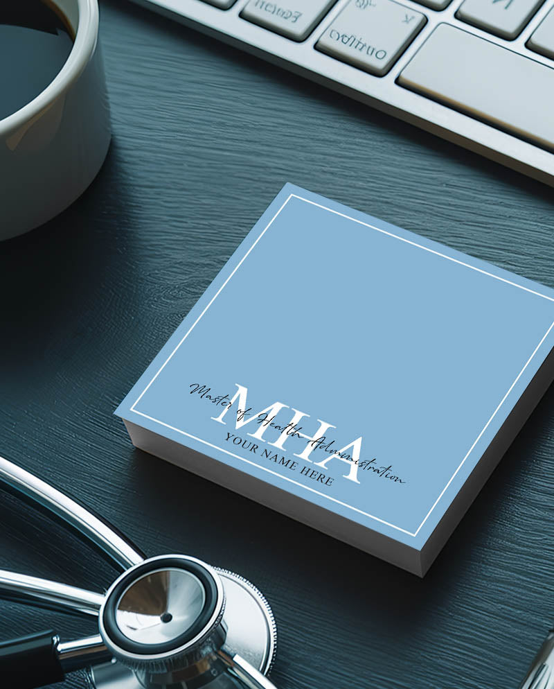 Personalized MHA Sticky Note Pad For Master of Healthcare Administration - 50 Sheets