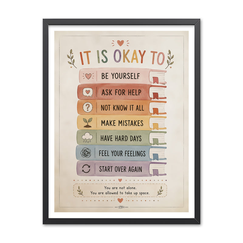 Illustrated poster titled It Is Okay To with seven stacked book spines reading be yourself, ask for help, not know it all, make mistakes, have hard days, feel your feelings, and start over again.
